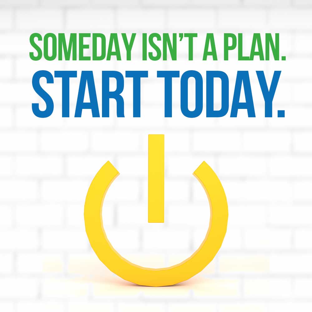 Someday isn't a Plan - power button